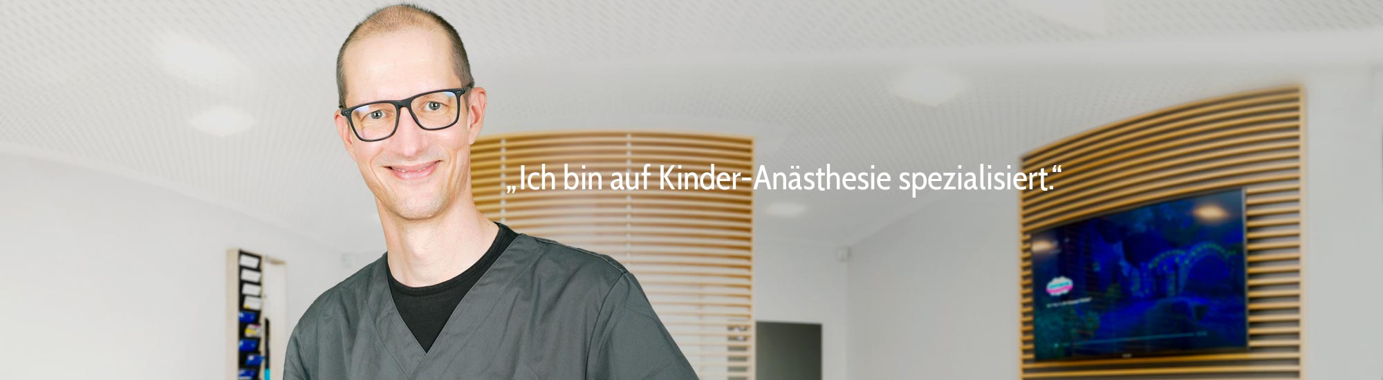 Dr. Björn Requadt ist auf Kinder-Anästhesie spezialisiert